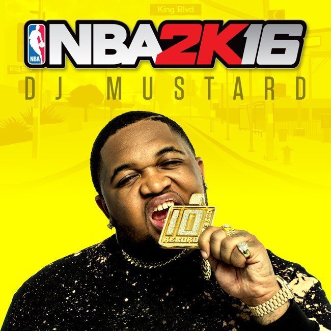 Dj Mustard - NBA 2K16 Soundtrack List