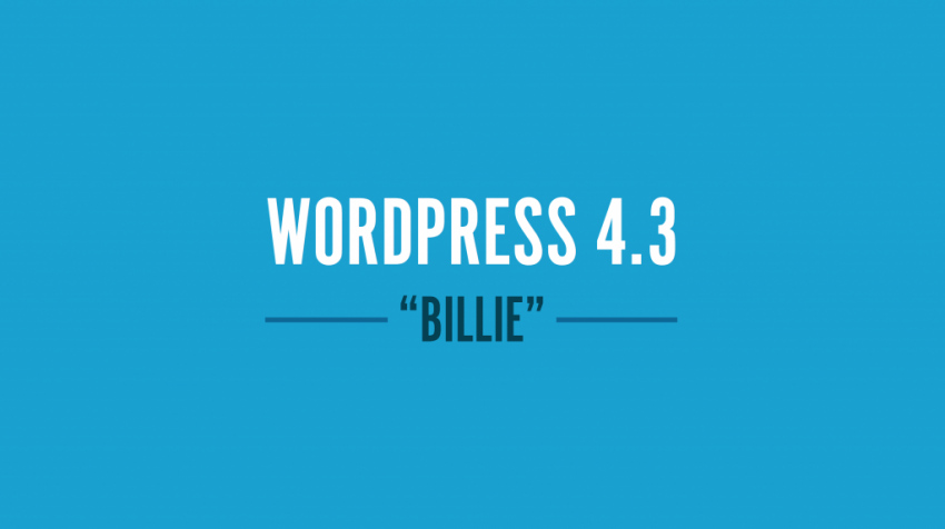 WordPress 4.3 “Billie” Yayınlandı!